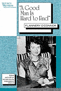 Flannery O’Connor’s “A Good Man Is Hard To Find”: Summary & Analysis ...